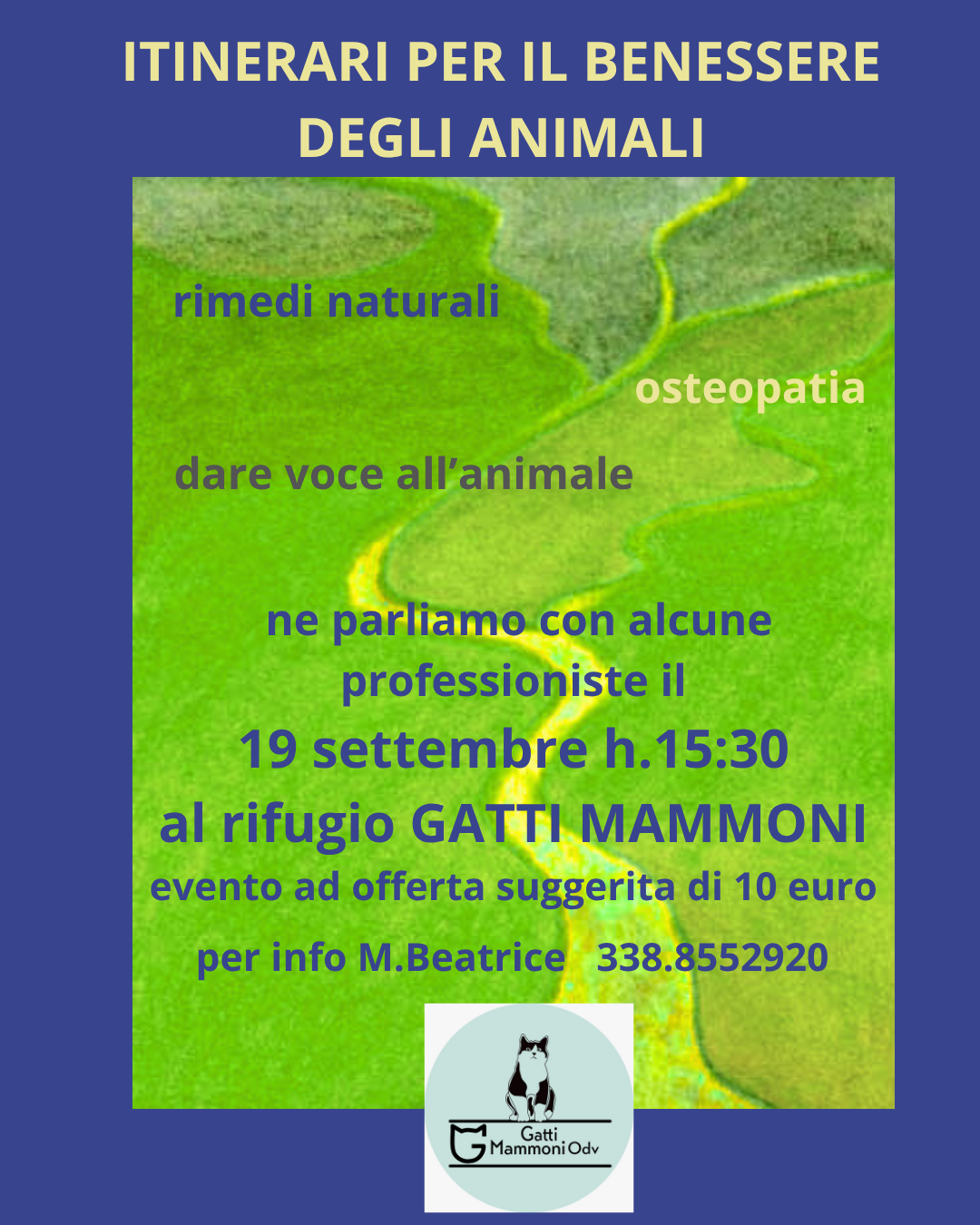 ITINERARI PER IL BENESSERE DEGLI AMICI ANIMALI SABATO 19 SETTEMBRE dalle ore 15:30 INCONTRO AL RIFUGIO GATTI MAMMONI ODV, VIA FIGURETTA- GELLO (PI)  Un incontro a tre voci, perché tre sono le professioniste che introdurranno i partecipanti ad alcune opportunità per il ben-essere degli amici a 2 o 4 zampe, la loro salute fisica ma anche emozionale e comportamentale, portando la propria esperienza pratica nei temi che verranno trattati.